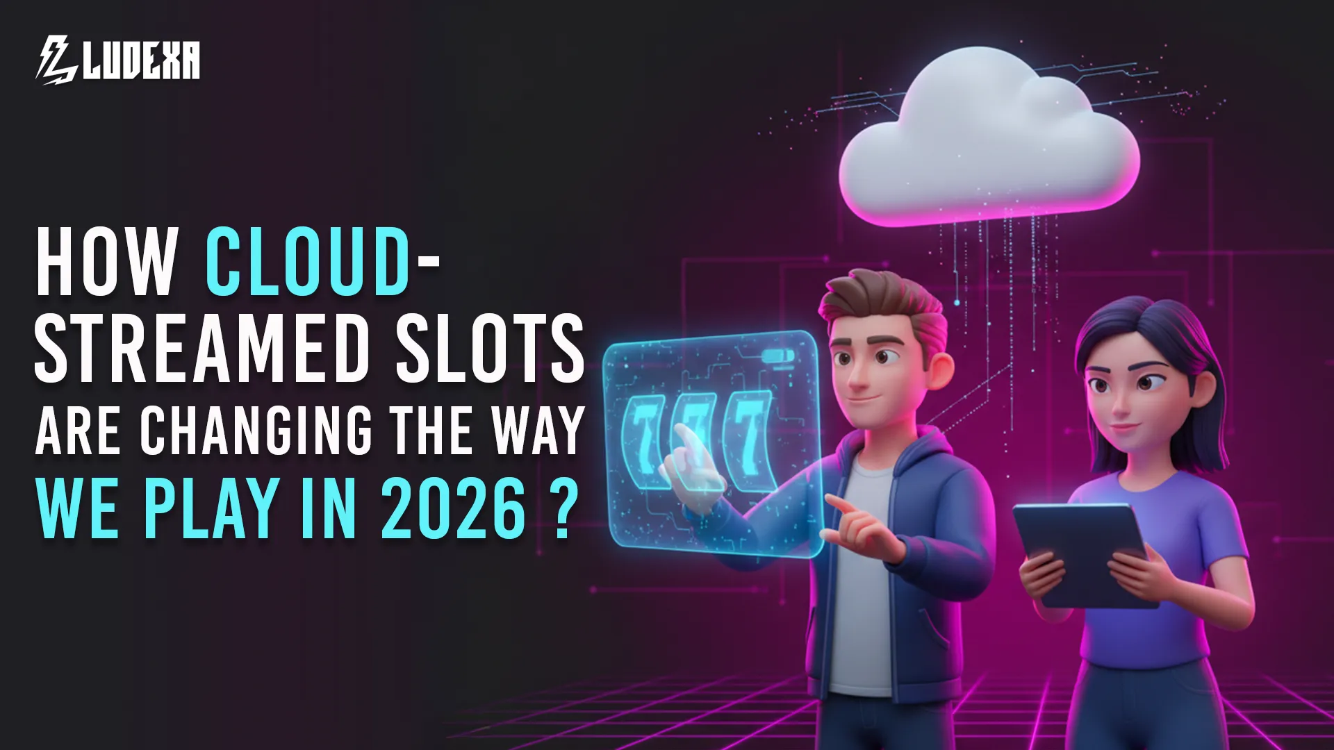 Cloud Streamed Slots